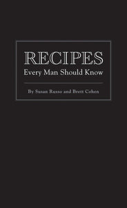 Recipes Every Man Should Know (Stuff You Should Know) by Susan Russo (Author), Brett Cohen (Author)