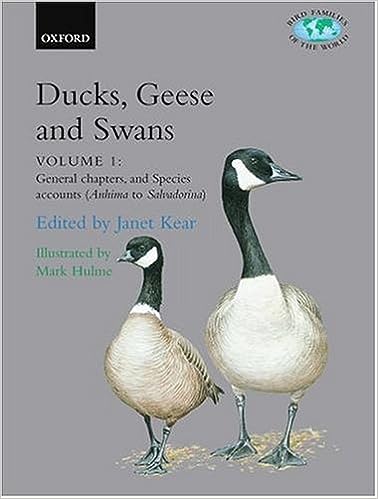 Ducks, Geese, and Swans: Anseriformes by Janet Kear (Vol 1 & 2)