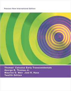 Thomas' Calculus Early Transcendentals: Pearson New International Edition by George B. Thomas, & 2 more