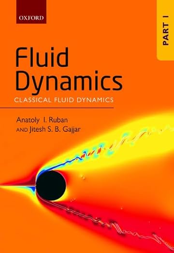 Fluid Dynamics: Part 1: Classical Fluid Dynamics by Ruban, Gajjar