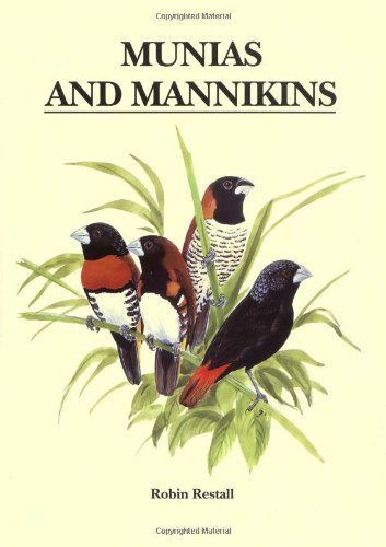 Munias and Mannikins by Robin Restall (Author)