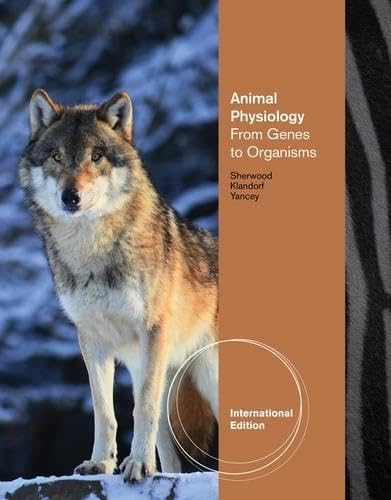 Animal Physiology: From Genes to Organisms by Lauralee Sherwood (Author), A. Klandorf (Author), A. Yancey (Author)
