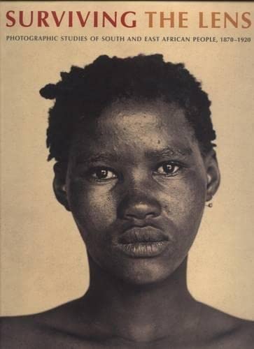 Surviving the lens: Photographic studies of South and East African people, 1870-1920 by Michael and Michael Graham-Stewart Stevenson (Author)