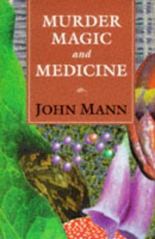 Murder, Magic, and Medicine by John Mann (Author)