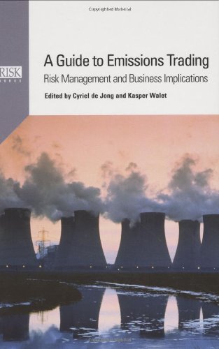 A Guide to Emissions Trading by Cyriel de Jong (Author, Editor), Kasper Walet (Editor)