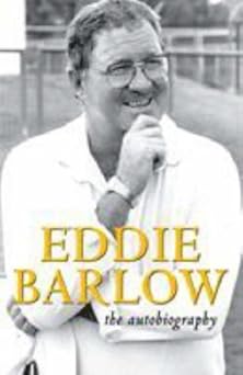 Eddie Barlow: The Autobiography by Eddie Barlow