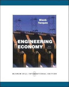Engineering Economy [Aug 16, 2005] Blank, Leland T. and Tarquin, Anthony J. by Leland T. Blank