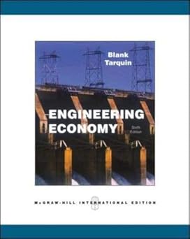 Engineering Economy [Aug 16, 2005] Blank, Leland T. and Tarquin, Anthony J. by Leland T. Blank