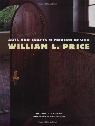 William L. Price, Arts and Crafts to Modern Design by by George E. Thomas