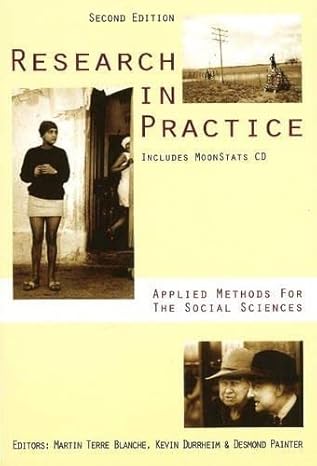 Research in Practice: Applied Methods for the Social Sciences Research in Practice: Applied Methods for the Social Sciences