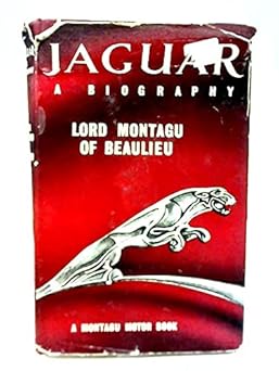 Jaguar,: A biography (Montagu motor book, new series) by Edward John Barrington Douglas-Scott-Montagu Montagu of Beaulieu