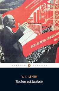 The State and Revolution (Classic, 20th-Century, Penguin) by Vladimir Ilich Lenin, Robert Service