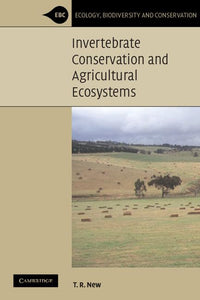 Invertebrate Conservation and Agricultural Ecosystems by T. R. New (Author)
