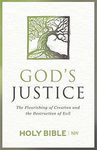NIV God's Justice Bible: The flourishing of creation and the destruction of evil