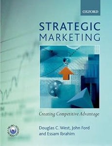 Strategic Marketing by Douglas West (Author), John Ford (Author), Essam Ibrahim (Author)