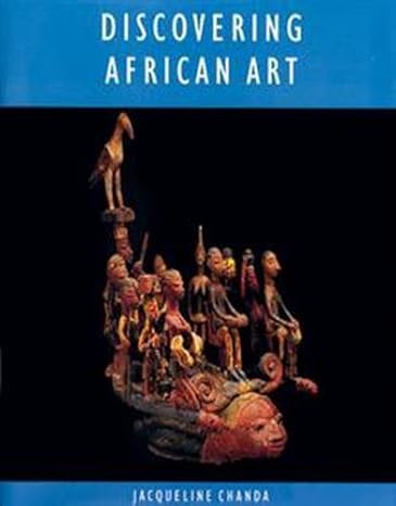 Discovering African Art by Jacqueline Chanda