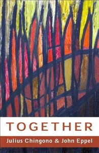 Together, by Julius Chingono and John Eppel