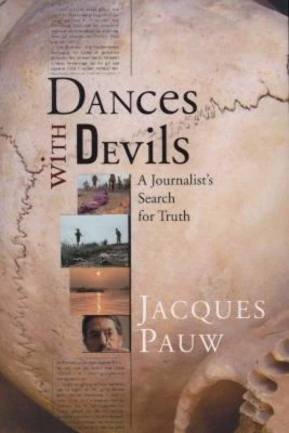 Dances with Devils: A Journalist's Search for Truth by Jacques Pauw (Author)