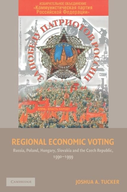 Regional Economic Voting by Joshua A. Tucker (Author)