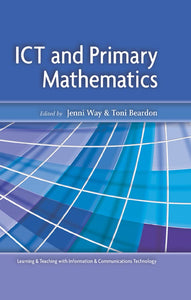I.C.T. And Primary Mathematics by Jenni Way (Editor)