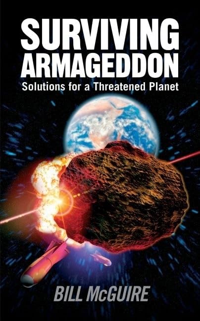 Surviving Armageddon: Solutions for a Threatened Planet by Bill McGuire (Author)