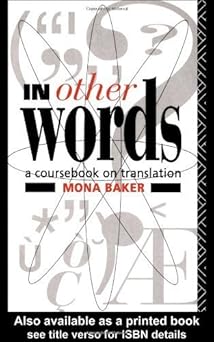 In Other Words: A Coursebook on Translation 1st Edition by Mona Baker