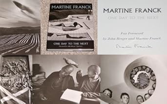 Martine Franck: One Day to the Next by Martine Franck & John Berger