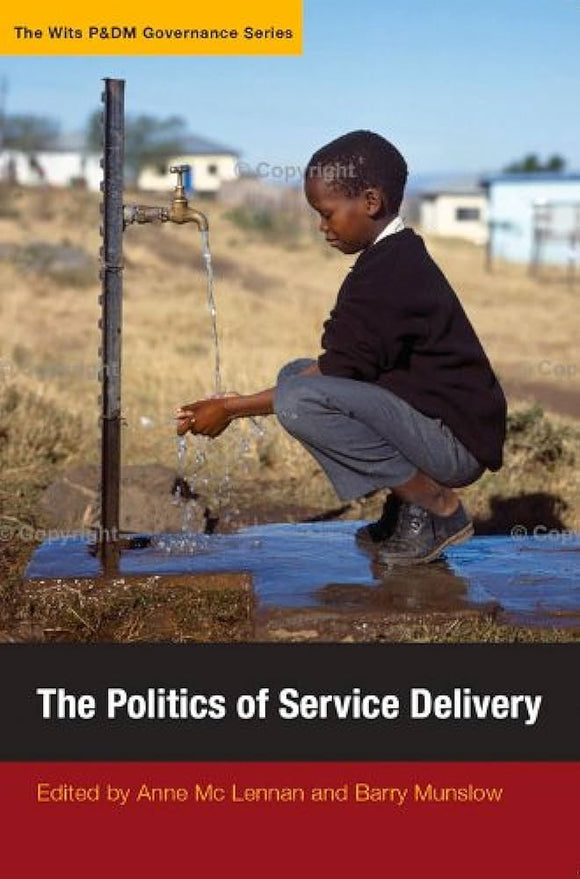 The Politics of Service Delivery by Anne McLennan , Barry Munslow (Editor)