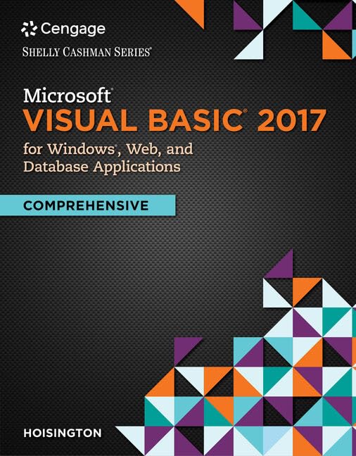Microsoft Visual Basic 2017 for Windows, Web, and Database Applications: Comprehensive by Corinne Hoisington (Author)