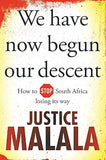We have now begun our descent by Justice Malala