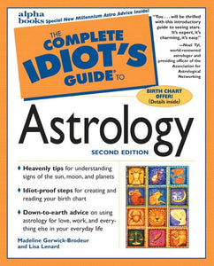 The Complete Idiot's Guide to Astrology by Madeline Gerwick-Brodeur (Author), Lisa Lenard (Author)