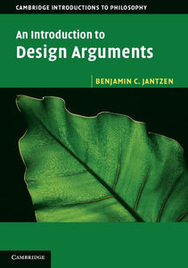 An Introduction to Design Arguments by Jantzen, Benjamin C.