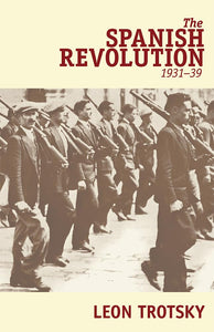 The Spanish Revolution (1931–39) by Leon Trotsky (Author)