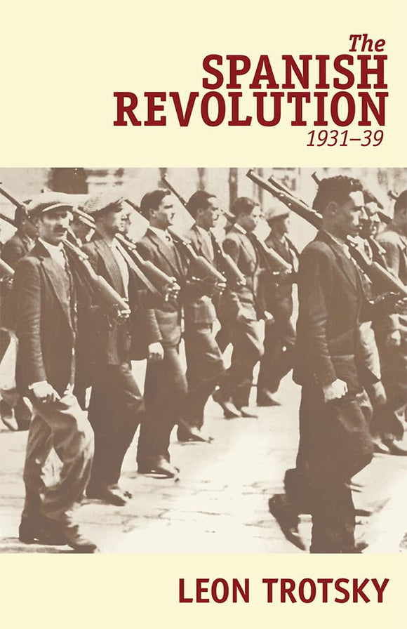 The Spanish Revolution (1931–39) by Leon Trotsky (Author)