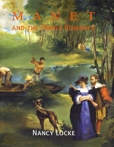 Manet & the Family Romance by Nancy Locke (Author)