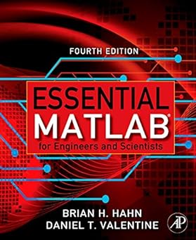 Essential Matlab for Engineers and Scientists by Daniel T. Valentine (Author), Brian H. Hahn (Author)