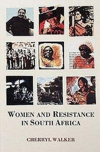 Women and Resistance in South Africa by Cherryl Walker (Author)