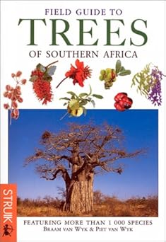 Field Guide to Trees of Southern Africa by Braam Van Wyk (Author), Keith Coates Palgrav (Author), Piet Van Wyk (Author)