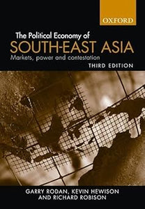 Political Economy of South-East Asia: Markets, Power and Contestation by Garry Rodan, Kevin Hewiso, & 1 more
