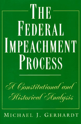The Federal Impeachment Process by Michael J. Gerhardt (Author)