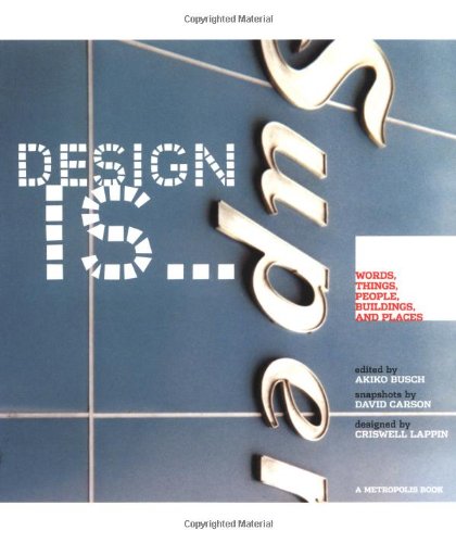 Design Is...Words, Things, People, Buildings, and Places at Metropolis by Akiko Busch