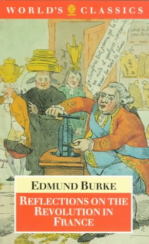 Reflections on the Revolution in France by Edmund Burke (Author), L. G. Mitchell (Editor)