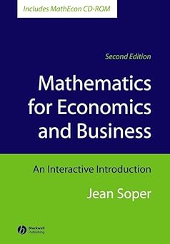 Mathematics for Economics and Business: An Interactive Introduction by Jean Soper