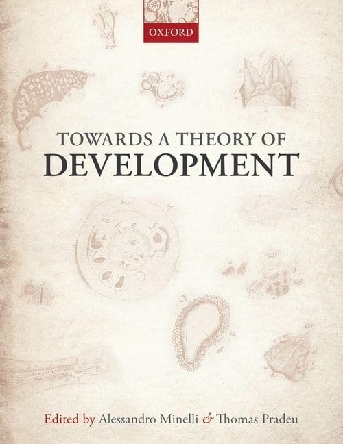 Towards a Theory of Development by Thomas Pradeu Alessandro Minelli (Editor)