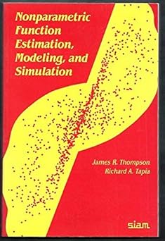 Nonparametric Function Estimation, Modeling, and Simulation by James R. Thompson (Author), Richard A. Tapia (Author)