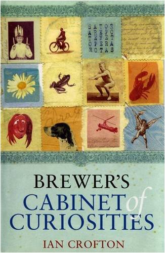 Brewer's Cabinet of Curiosities by Ian Crofton (Author)