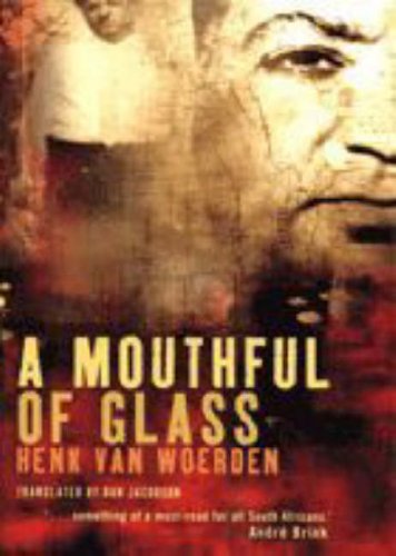 Mouthful of Glass by Henk van Woerden (Author)
