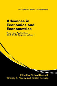 Advances in Economics and Econometrics (Econometric Society Monographs, Series Number 41) (Volume 1) by Richard Blundell (Editor)