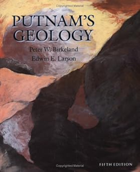 Putnam's Geology 5th Edition by Peter W. Birkeland (Author), Edwin E. Larson