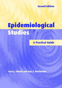 Epidemiological Studies: A Practical Guide by Alan J. Silman